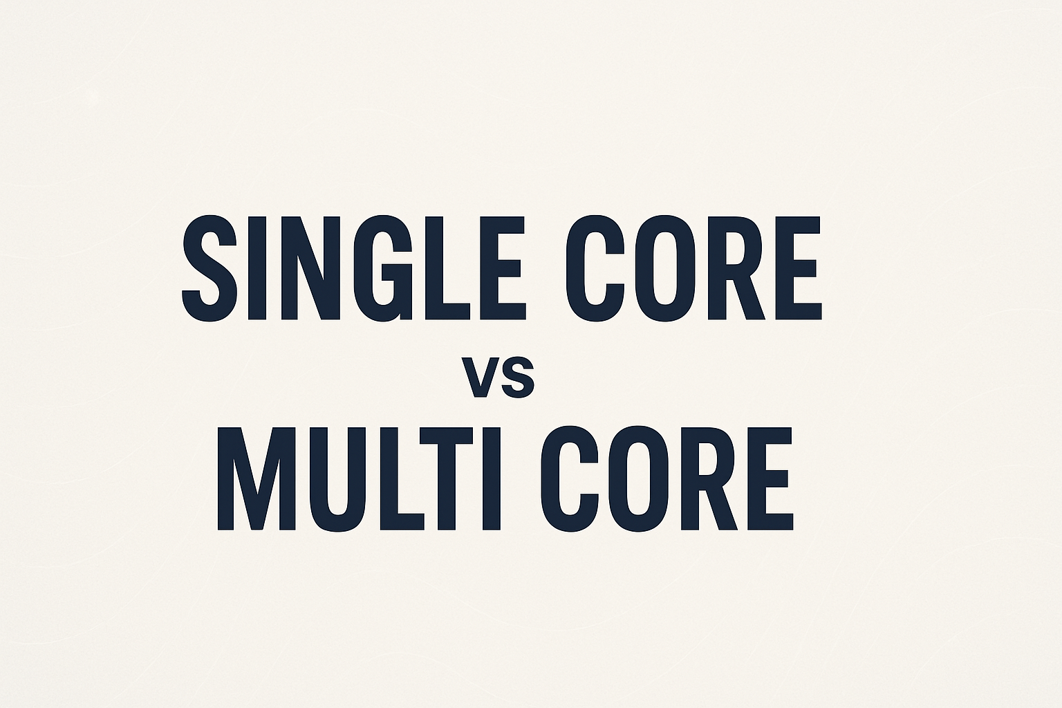 single core vs multi core